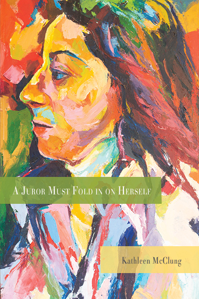 Cover of A Juror Must Fold in on Herself, colorful painting of a woman's face in profile