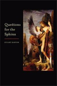 Questions for the Sphinx by Stuart Bartow