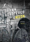 This Drawn And Quartered Moon by klipschutz