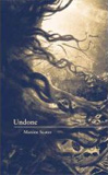 Undone by Maxine Scates