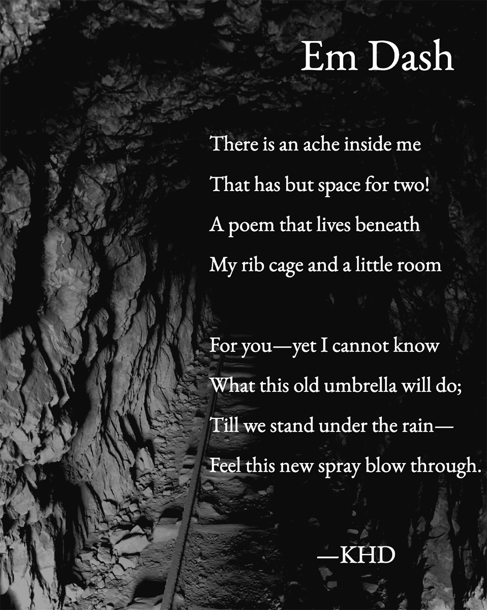 Em Dash by Katie Dozier, poem text written over black and white photo of a mine shaft